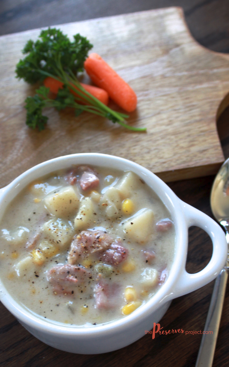 Ham, Potato & Corn Chowder | The Preserves Project