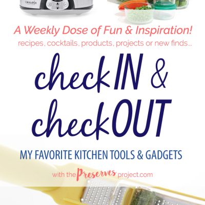 Favorite Kitchen Tools | The Preserves Project